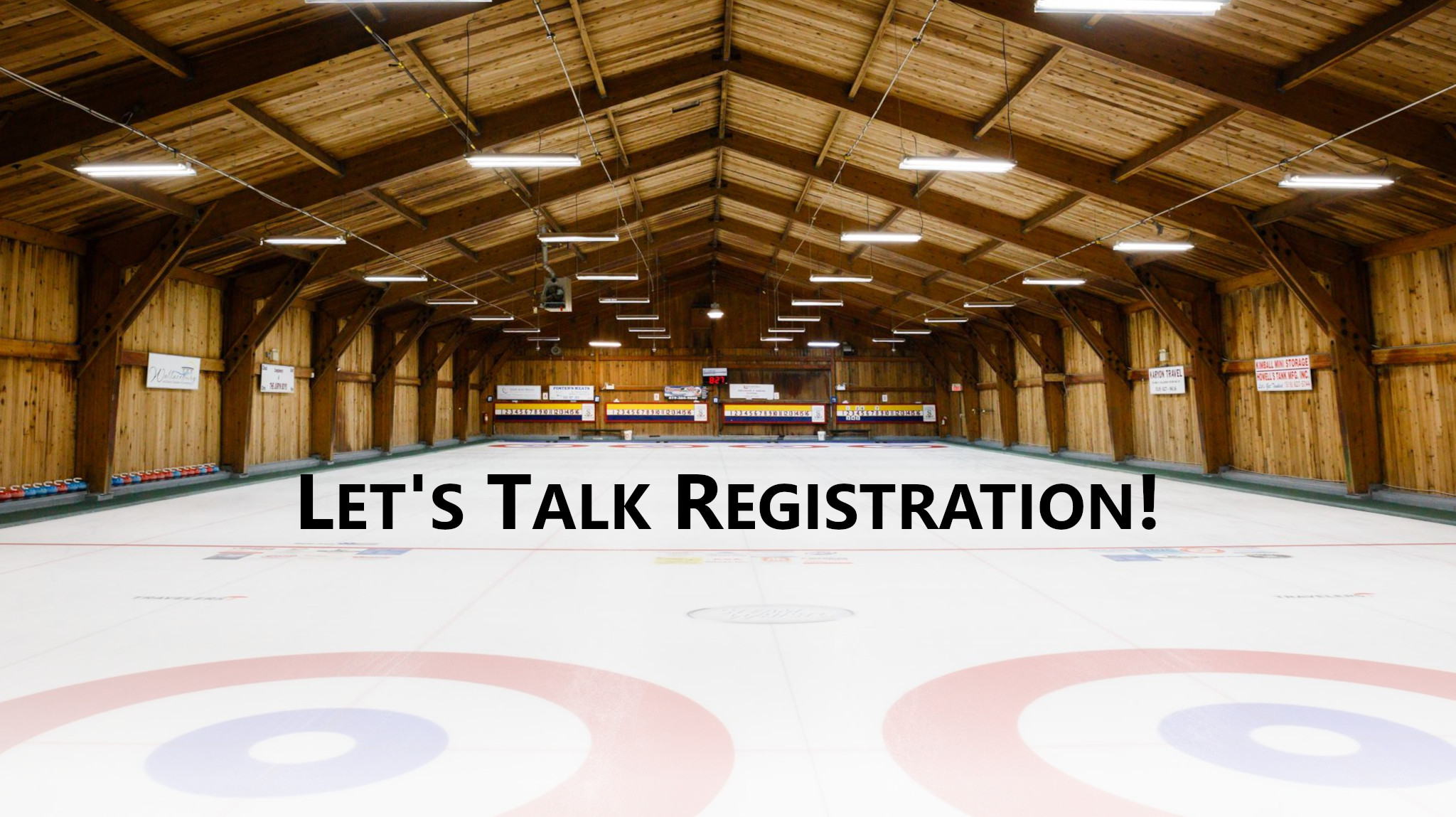 Sydenham Community Curling Club rink with the text "Let's Talk Registration" overlayed.